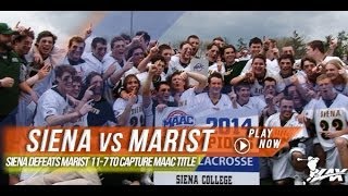 Siena vs Marist  2014 MAAC Championship  2014 Laxcom College Highlights [upl. by Cletis]