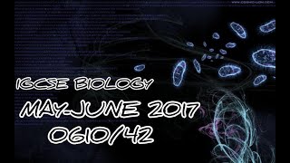 0610s17ms42 full solution IGCSE 061042 Biology Paper 4 May June 2017  IGCSE Paper Tutorial [upl. by Abba237]