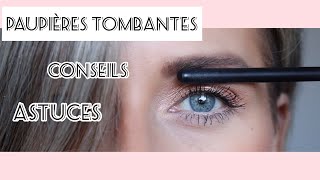 PAUPIÈRES TOMBANTES  MAQUILLAGE 👉 CONSEILS amp ASTUCES  DÉBUTANT ET PLUS… [upl. by Yrak]