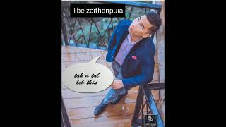 Tbc zaithanpuia TAH ATUL LEH THIN [upl. by Eeresid]