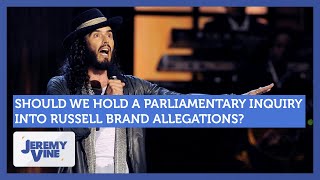 Hold inquiry into the Russell Brand allegations Feat Emily Sheffield amp Kevin Maguire  Jeremy Vine [upl. by Dier]