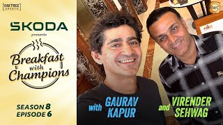 S8E6  Virender Sehwag  Breakfast with Champions ft Gaurav Kapur  skodaindia ​ [upl. by Ticon658]