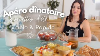 APÉRO DÎNATOIRE DÉTÉ • 8 RECETTES SIMPLES amp RAPIDES [upl. by Intyrb]