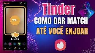 TINDER COMO DAR MATCH ATÉ VOCÊ ENJOAR [upl. by Sana321]