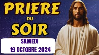 ✨Prière du Soir du Samedi 19 Octobre 2024 Prières et Psaumes Quotidiens pour Bien Dormir [upl. by Ellora537]