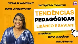 Tendências Pedagógicas  Relações entre Libâneo e Saviani [upl. by Mitman]