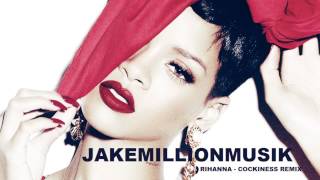 Rihanna  Cockiness Jake Million Remix [upl. by Ramej]