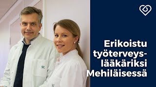 Erikoistu työterveyslääkäriksi Mehiläisessä⎪Duunitori [upl. by Bertie]