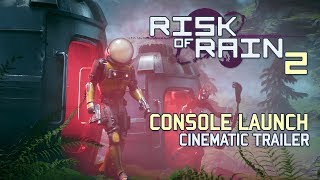 Risk of Rain 2  Console Launch Trailer [upl. by Chapin]