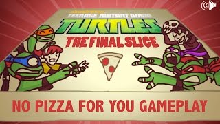 Teenage Mutant Ninja Turtles The Final Slice No Pizza For You Gameplay [upl. by Norrahc]