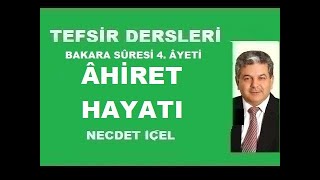 TEFSİR DERSLERİ BAKARA SÛRESİ 4 ÂYETİ ÂHİRET HAYATI’ [upl. by Filmore739]