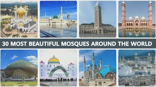 Top 30 Most Beautiful and Iconic Mosques Around the World  Mosques Names  Islamic Knowledge [upl. by Gowrie]