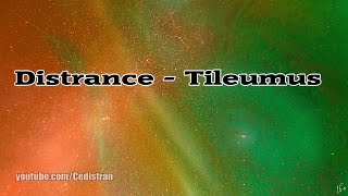 Distrance  Tileumus Melodic Trance [upl. by Faunie]