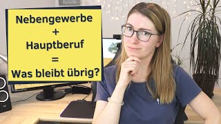 Nebengewerbe und Hauptberuf  Was bleibt vom Gehalt übrig nebenberuflich selbstständig machen [upl. by Rothstein309]