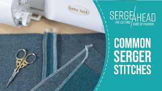 Common Serger Stitches [upl. by Stedmann]