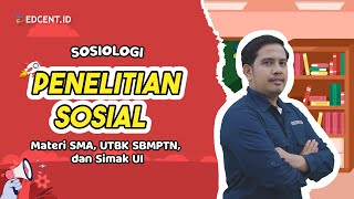 PENELITIAN SOSIAL  SOSIOLOGI  MATERI UTBK SBMPTN DAN SIMAK UI [upl. by Noteek]