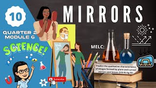 Grade 10 SCIENCE  Quarter 2 Module 6  Reflection in Mirrors • Ray Diagrams • Mirror Equation [upl. by Ive]