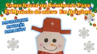 COMO HACER UN SOMBRERO PARA EL MUÑECO DE NIEVES EN ORIGAMI  PAPIRIFLEXIA FACIL PARA NIÑOS [upl. by Nyltyak92]