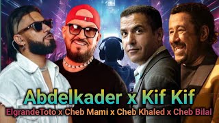 Cheb Khaled ft Cheb Bilal  Abdelkader x Kif Kif Remix 2024 [upl. by Schoening]