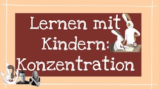 Lernen mit Kindern Konzentration [upl. by Lletnom651]