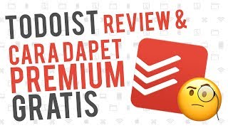 Todoist review dan cara dapetin premium gratis setahun [upl. by Drahsar]