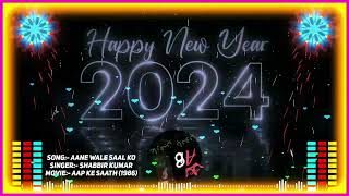 Happy New Year Song 2024  PARTY REMIX  Aane Wale Saal Ko Salaam  DJ SK Production Arifin Badhon [upl. by Calia]