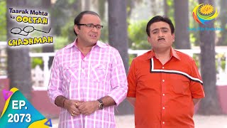 Taarak Mehta Ka Ooltah Chashmah  Episode 2073  Full Episode [upl. by Nothgierc473]