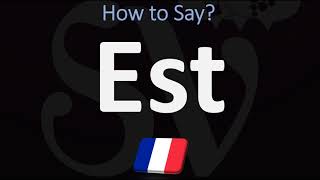 How to Pronounce EST FRENCH [upl. by Clite]