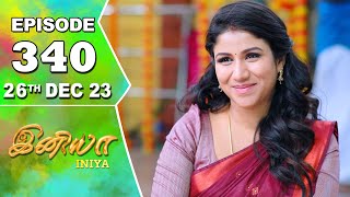 Iniya Serial  Episode 340  26th Dec 2023  Alya Manasa  Rishi  Saregama TV Shows Tamil [upl. by Norra]