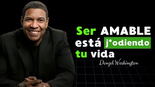 4 FORMAS EN LAS QUE LA AMABILIDAD ARRUINARÁ TU VIDA  DENZEL WASHINGTON MOTIVACIÓN [upl. by Etnaihc]