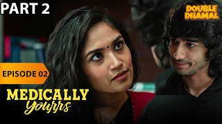 Medically Yourrs  Full Web Series  Ep 2 P2 Shantanu Maheshwari  ALTT  New Hindi Web Series 2024 [upl. by Eixela758]