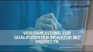 Der Weg zur qualifizierten elektronischen Signatur mit proTECTr [upl. by Cordie782]