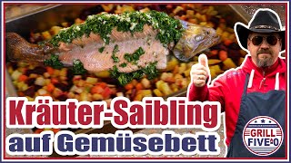 Kräutersaibling auf Gemüsebett  Einen ganzen Saibling im Gasgrill zubereiten  Grill Five0 🐟🔥 [upl. by Madlin]