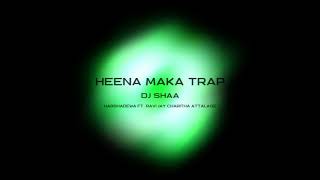 Heena Maka Trap  Ravi Jay Charitha ft DJ Shaa [upl. by Norved]