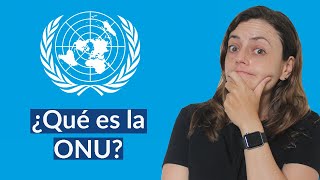 ¿Qué es la ONU Historia y funcionamiento [upl. by Tybalt700]