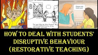 How to deal with students disruptive behavior  Disruptive Behavior in class  Restorative Teaching [upl. by Nabois]