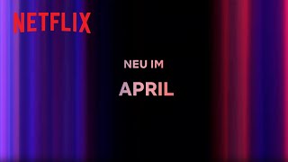 Neu auf Netflix  April 2024 [upl. by Ettenan]