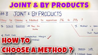 8 Joint and By Product  How to Choose a Method   By Saheb Academy [upl. by Kcirdle]