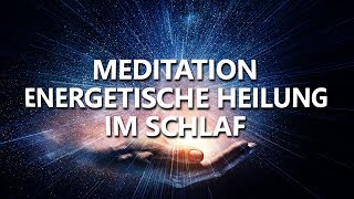 Heilung von Körper Geist und Seele  Selbstheilungskräfte aktivieren  Meditation zum Einschlafen [upl. by Ahpla351]