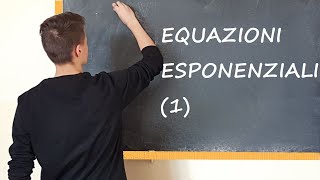 EQUAZIONI ESPONENZIALI  1 [upl. by Lekkim]