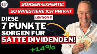 Diese 7 Punkte sorgen für satte Dividenden So investiere ich privat – Lektion 5  aktienlust [upl. by Roer]