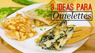 3 IDEAS PARA HACER OMELETTE 🍳🍴  Recién Cocinados [upl. by Marijo]