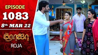 ROJA Serial  Episode 1083  8th Mar 2022  Priyanka  Sibbu Suryan  Saregama TV Shows Tamil [upl. by Ahselef220]