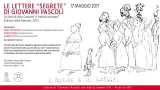 Le lettere “SEGRETE” di Giovanni Pascoli  17 maggio 2017 [upl. by Etnecniv]