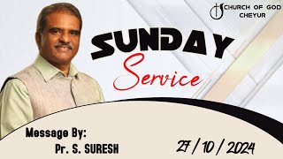 🔴 Sunday 1st Service Message 27102024  By Pr SSuresh  Church Of God Cheyur Tirupur [upl. by Orna]