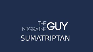 The Migraine Guy  Sumatriptan [upl. by Tressia]