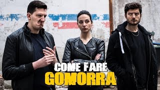 COME FARE GOMORRA [upl. by Desdee]