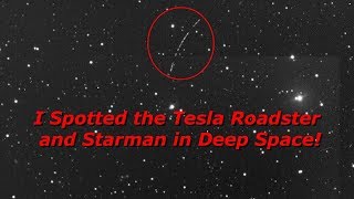 I Spotted Elons Tesla and Starman in Deep Space [upl. by Nylqcaj]