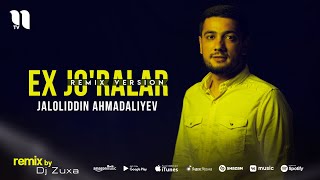 Jaloliddin Ahmadaliyev  Ex joralar remix by Dj Zuxa [upl. by Aneelas]