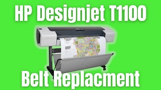 HP Designjet T1100 Belt Replacement  Time Lapse [upl. by Aluino708]